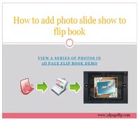 Add Photo Slide Show to Flip Book